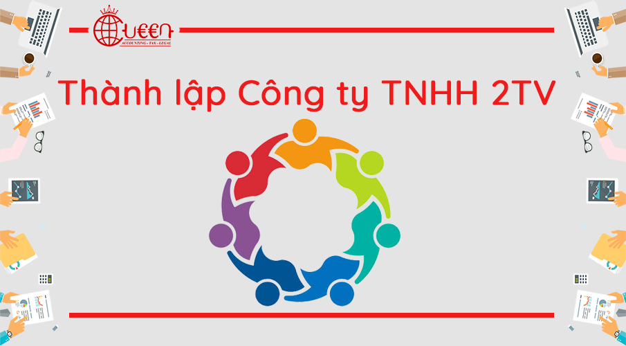 Thành lập Công ty TNHH 2TV trở lên mới nhất